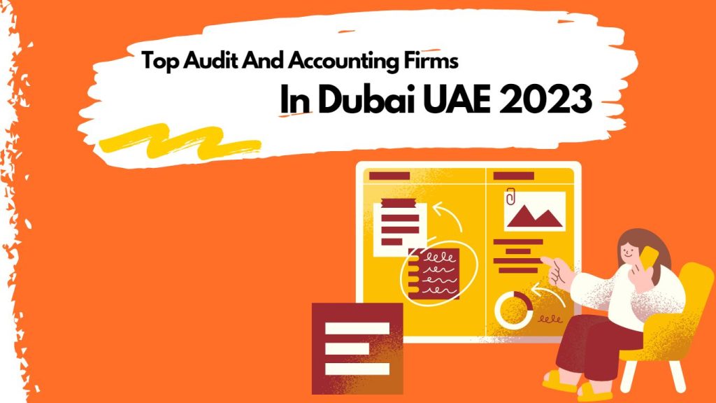 Audit And Accounting Firms In Dubai UAE 2023